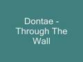 Dontae - Through The Wall