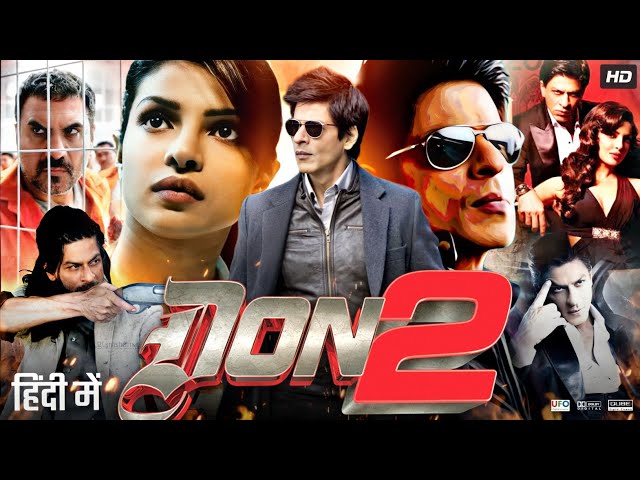 Don 2 Full Movie | Shah Rukh Khan | Priyanka Chopra | Lara Dutta | Boman Irani | Fact u0026 Review class=