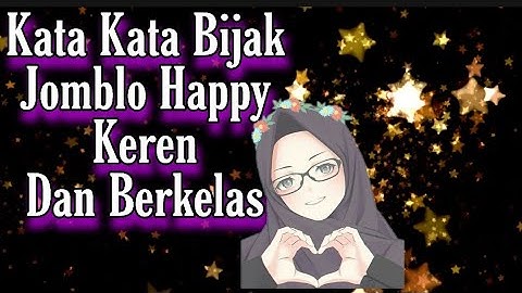 Kata Kata Keren Dan Berkelas Untuk Para Jomblo