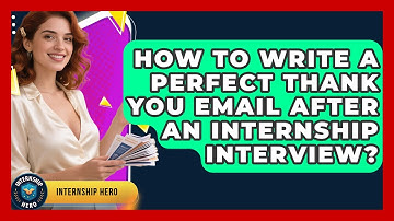 How To Write A Perfect Thank You Email After An Internship Interview? - Internship Hero