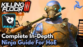 A COMPLETE IN-DEPTH GUIDE To Playing The NINJA PERK On Killing Floor 3's HARDEST DIFFICULTY..