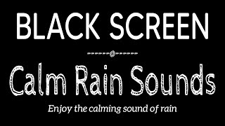 Black Screen Rain NO THUNDER, Relaxing Rain Sounds for Sleeping, Night Rain for Sleep