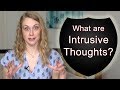 THESE are Intrusive Thoughts!