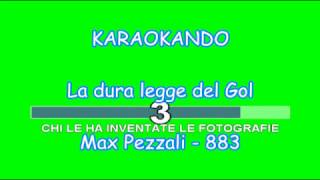 Video thumbnail of "Karaoke Italiano - La dura legge del Gol - Max Pezzali - 883 ( Testo )"