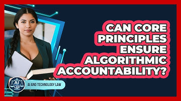 Can Core Principles Ensure Algorithmic Accountability?