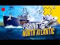 Fishing: North Atlantic - Ну, на рыбалку! Первый взгляд / Обзор симулятора промышленной рыбалки