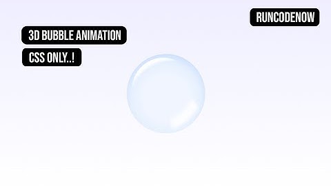 3D Bubble Animation In CSS | Realistic  Bubble Animation Only CSS | #RuncodeNow