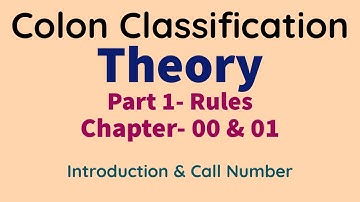 COLON CLASSIFICATION THEORY- Part 1 Rules, Chapter- 00 and 01| #ignou #lpu