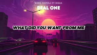 King Demaj ft Bulk - Real One (Lyrics Video)