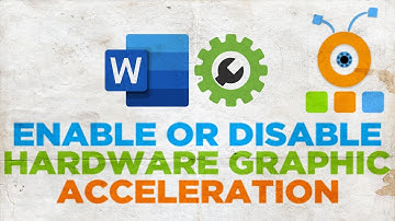 How to Enable Hardware Graphic Acceleration in Word