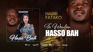 Habib Fatako Ta Woullou Ho Bah Audio Officiel 2025