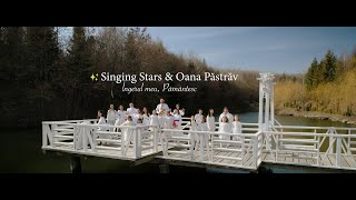 ✨ Singing Stars &amp; Oana Păstrăv - Îngerul meu, Pământesc