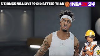 5 THINGS NBA LIVE 19 did BETTER THAN NBA 2k24| Constructive Criticism