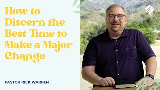 "How to Discern the Best Time to Make a Major Change" with Pastor Rick Warren screenshot 5