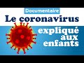 Le coronavirus expliqu aux enfants  documentaire enfant