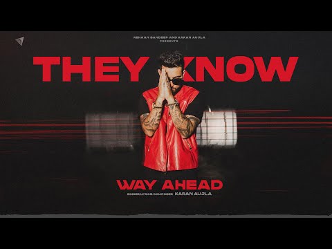 They Know (Lyrics) | Karan Aujla | Way Ahead | Latest Punjabi Songs 2023
