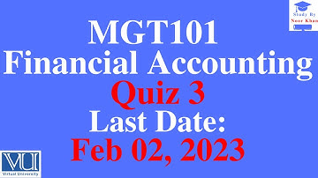 MGT101 - Financial Accounting Quiz 3 solution 2023 | MGT101 Quiz 3 solution 2023 | #mgt101 #quiz3