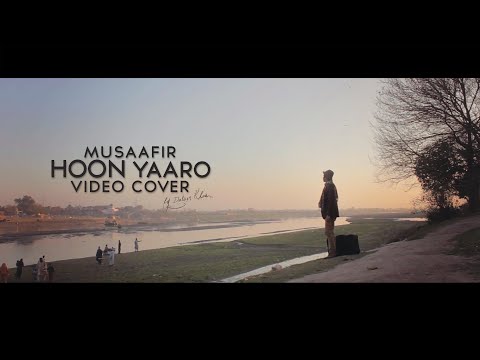 Musafir Hoon Yaaro - Video Cover
