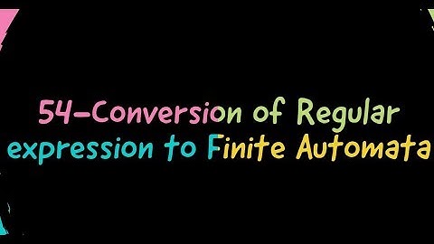 54-Conversion of Regular Expression to Finite Automata in hindi
