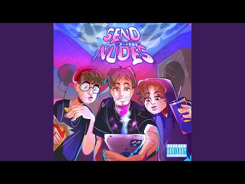 SEND NUDES (Prod. by BroksBeatz, Arssi)