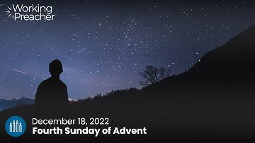 Sermon Brainwave 876: Fourth Sunday of Advent - December 18, 2022