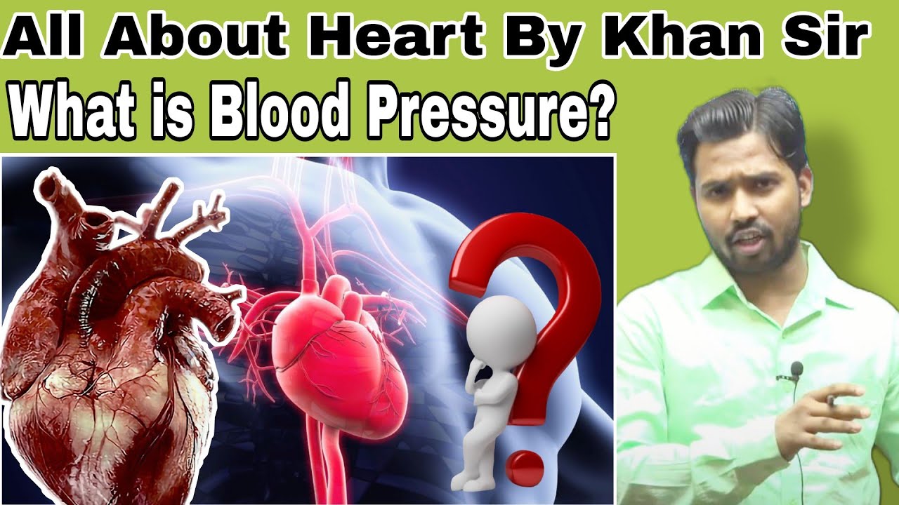 All About Heart By Khan SirWhat is Blood Pressure?Blood Pressure क्या होता है?khansir
