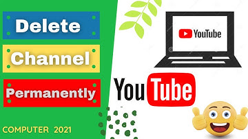 How to Delete YouTube Channel Permanently on Computer (2021)