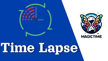 Generating A Time Lapse video With Magic Time