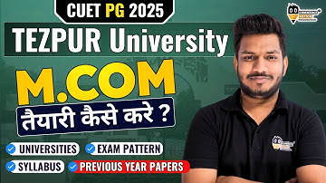 Tezpur University M.Com. 2025 Syllabus | Exam Pattern | M.Com Entrance Syllabus 2025 | mcom entrance