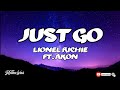 Lionel Richie Ft Akon Just Go Lyrics mp3