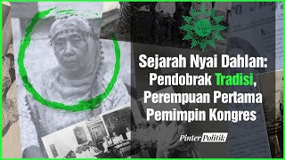 Sejarah Nyai Dahlan: Pendobrak Tradisi, Perempuan Pertama Pemimpin Kongres