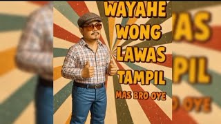 Download Lagu Mas Bro Oye - Wayahe Wong Lawas Tampil ( Official Music Video) #AlbumJadoelMasaKini #Lorenza MP3