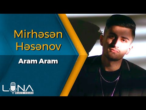 Mirhesen Hesenov - Aram Aram 2022 | Azeri Music [OFFICIAL]