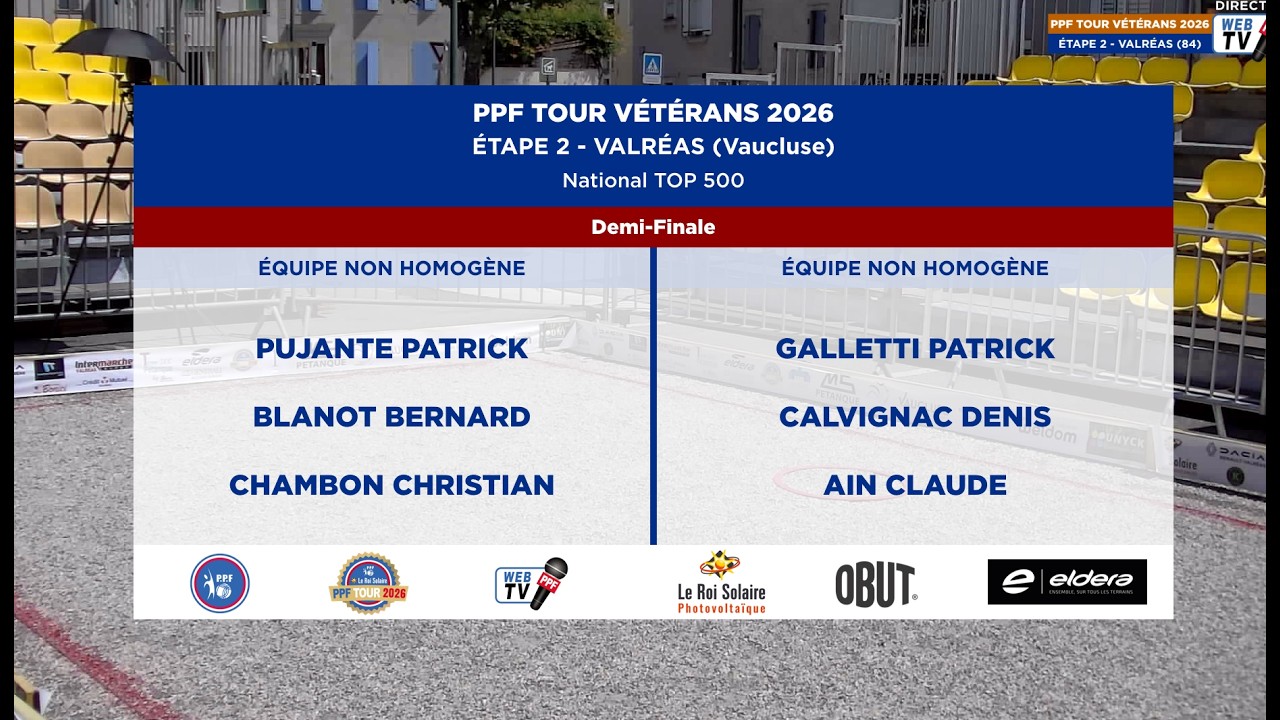 Miniature : PPF TOUR VÉTÉRANS 2026 - Étape 2 - VALRÉAS - DEMI-FINALE - PUJANTE vs GALLETTI.