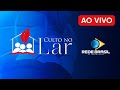 AO VIVO | CULTO NO LAR | REDE BRASIL - IEADPE - 25/05/23