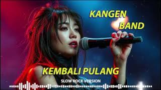 Kangen Band - Kembali Pulang (Slow Rock Version) Cover by Mahira