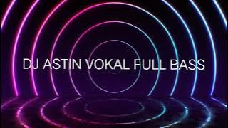 dj selow (astin vocal fullbass)