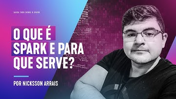 BIG DATA | O que é Spark e para que serve?