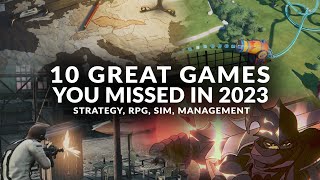 10 GREAT GAMES YOU MISSED IN 2023 (Strategy, Tactics, Simulation, Management)