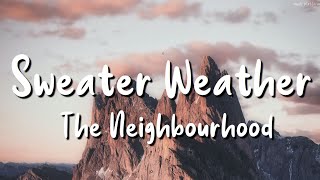 The Neighbourhood - Sweater Weather (Lyrics)