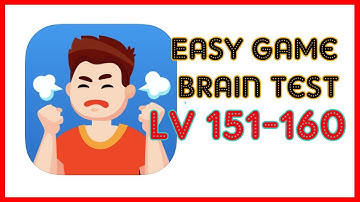 Easy Game Brain Test Level 151 152 153 154 155 156 157 158 159 160 Walkthrough Solution