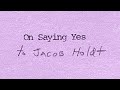 On saying yes to jacob holdt