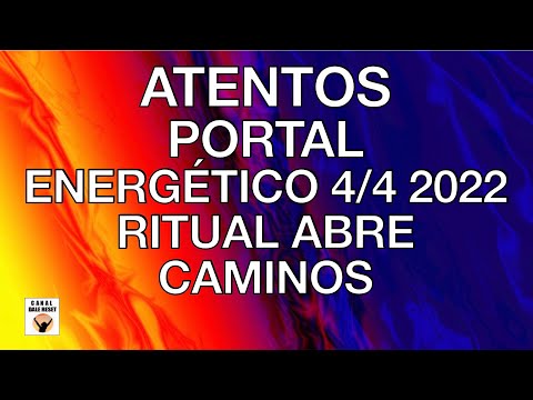 ATENTOS PORTAL 4/4/2022 Lo Que Debes Saber Ritual Mágico Astrología Numerología