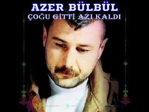 AZER BÜLBÜL _ ÇOĞU GİTTİ AZI KALDI (NOSTALJİ) #music 🎶 ❤🎶 ❤🎶 ❤ (with Turkish Subtitle)