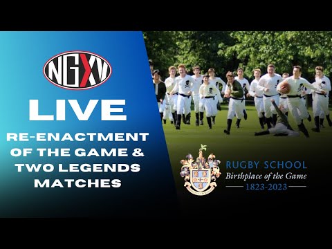 LIVE RUGBY: RUGBY SCHOOL BICENTENARY CELEBRATIONS | RE-ENACTMENT OF THE GAME & TWO LEGENDS MATCHES