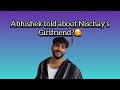 Abhishek told about nischays gftriggeredinsaan ruchika nischaymalhan fukrainsaan ytshort 