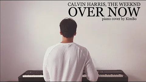 Calvin Harris, The Weeknd - Over Now (piano cover + sheets)