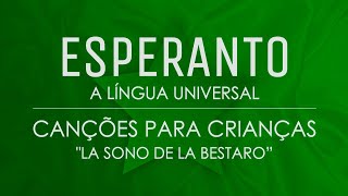 Canções para Crianças em Esperanto – “La Sono de la Bestaro”