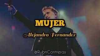 Alejandro Fernández - Mujer (LETRA)🔴