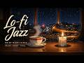 Lo-fi Jazz Night ☕🎷 | Smooth Jazz Beats for Relax & Study